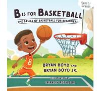 Bryan Boyd B is for Basketball (Copertina rigida)