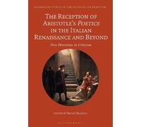 Bryan Brazeau The Reception of Aristotle’s Poetics in the Italian Re (Tascabile)