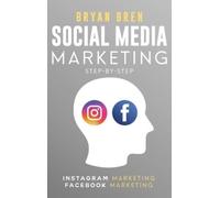 Bryan Bren Social Media Marketing Step-By-Step (Copertina rigida)
