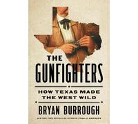 Bryan Burrough The Gunfighters (Copertina rigida)