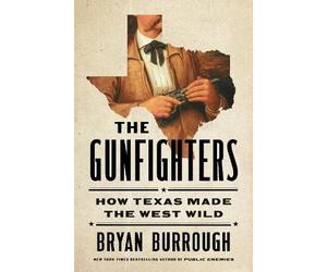 Bryan Burrough The Gunfighters (Copertina rigida)