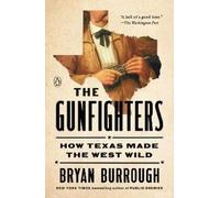Bryan Burrough The Gunfighters (Tascabile)