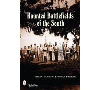 Bryan Bush Haunted Battlefields of the South (Tascabile)