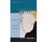 Bryan C Hollon Everything Is Sacred (Copertina rigida)