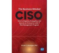 Bryan C. Kissinger The Business-Minded CISO (Tascabile)