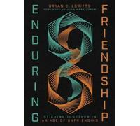 Bryan C. Loritts Enduring Friendship (Copertina rigida)
