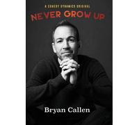 Bryan Callen: Never Grow Up (DVD) Bryan Callen