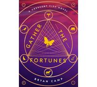 Bryan Camp Gather the Fortunes (Copertina rigida) Crescent City Novel