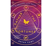 Bryan Camp Gather the Fortunes (Tascabile) Crescent City Novel