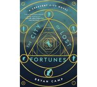 Bryan Camp The City of Lost Fortunes (Tascabile) Crescent City Novel