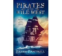 Bryan Cantrell Pirates of the Wild West (Copertina rigida) Storm of Time