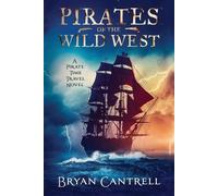 Bryan Cantrell Pirates of the Wild West (Tascabile) Storm of Time