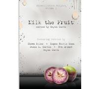 Bryan Caron Duane L Martin Shawn McGee Milk the Fruit (Tascabile)