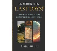 Bryan Chapell Are We Living in the Last Days? (Tascabile)