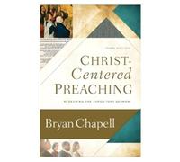 Bryan Chapell Christ-Centered Preaching - Redeeming the Expos (Copertina rigida)