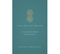 Bryan Chapell Unlimited Grace (Tascabile)