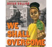Bryan Collier We Shall Overcome (Copertina rigida)