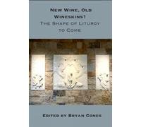 Bryan Cones New Wine, Old Wineskins? (Tascabile)