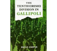 Bryan Cooper The Tenth (Irish) Division in Gallipoli (Tascabile)