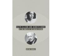 Bryan Crable Ralph Ellison and Kenneth Burke (Tascabile)