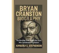 BRYAN CRANSTON BIOGRAPHY: The Shocking Truth Behind the Actor Who Transformed TV Forever
