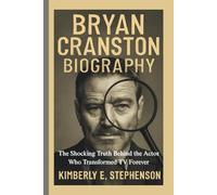 BRYAN CRANSTON BIOGRAPHY: The Shocking Truth Behind the Actor Who Transformed TV Forever
