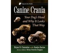 Bryan D. Cummins Kaelyn Racine Canine Crania (Tascabile) Dogs in Our World