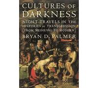 Bryan D. Palmer Cultures of Darkness (Tascabile)