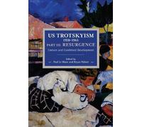 Bryan D. Palmer US Trotskyism 19281965 Part III: Resurgence (Tascabile)