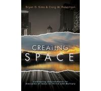 Bryan D Sims Craig W Robertson Creating Space (Tascabile)