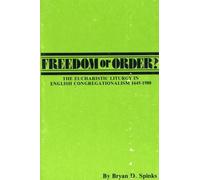 Bryan D Spinks Freedom or Order? (Tascabile)