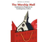 Bryan D. Spinks The Worship Mall (Tascabile)