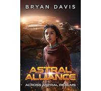 Bryan Davis Across Astral Realms (Tascabile)