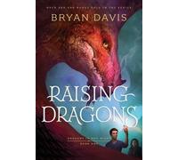 Bryan Davis Raising Dragons (Tascabile) Dragons in Our Midst
