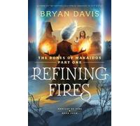 Bryan Davis Refining Fires (Tascabile) Oracles of Fire