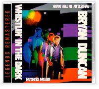Bryan Duncan - Whistlin' In The Dark