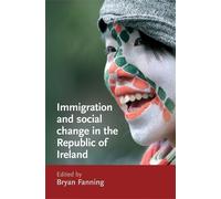 Bryan Fanning Immigration and Social Change in the Republic of Irela (Tascabile)