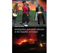 Bryan Fanning Immigration and Social Cohesion in the Republic (Copertina rigida)