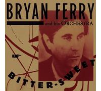 Bryan Ferry and His Orchestra Bitter-sweet (Vinyl LP) 12" Album