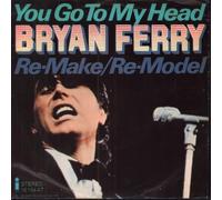 BRYAN FERRY - BRYAN FERRY - YOU GO TO MY HEAD - 7" VINYL