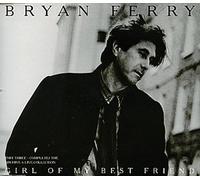 Bryan Ferry - Girl Of My Best Friend(Archive+Live Collection)