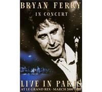 Bryan Ferry: In Concert - Live In Paris At Le Grand Rex [2001] by Bryan Ferry(2001-01-29)
