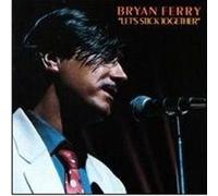 Bryan Ferry - Let's Stick Together [Import]