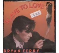 BRYAN FERRY - SLAVE TO LOVE 7" (VINYL 45) UK EG 1985