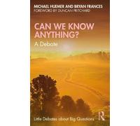 Bryan Frances Michael Huemer Can We Know Anything? (Tascabile)
