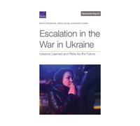 Bryan Frederick Mark Cozad Alexandra S Escalation in the War in Ukr (Tascabile)