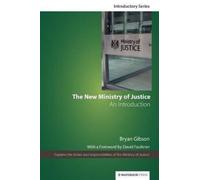 Bryan Gibson The New Ministry of Justice (Tascabile)