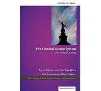 Bryan Gibson Paul Cavadino The Criminal Justice System (Tascabile)