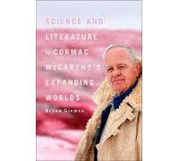 Bryan Giemza Science and Literature in Cormac McCarthy’s Expa (Copertina rigida)
