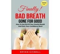 Bryan Giswall Bad Breath Gone For Good (Tascabile)